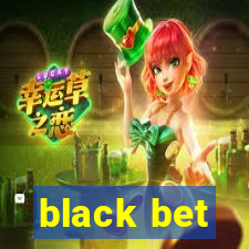 black bet